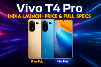 Vivo T4 Pro Price in India & Specs: Full Guide 2025